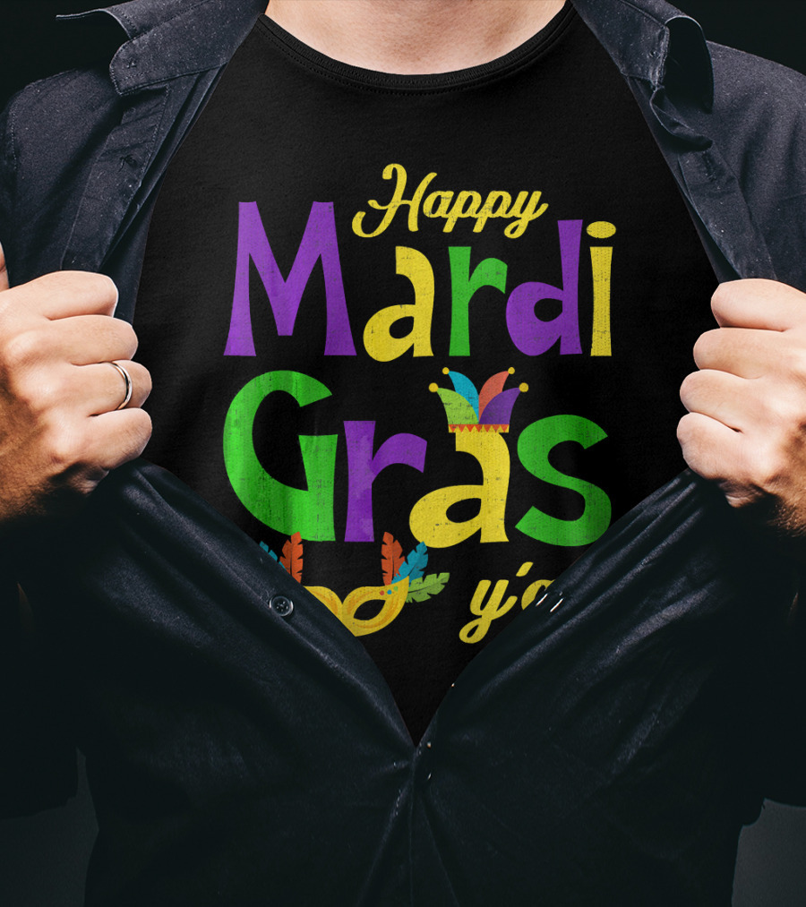 Happy Mardi Gras Y'all Jester Hat And Feather Mask T-Shirt