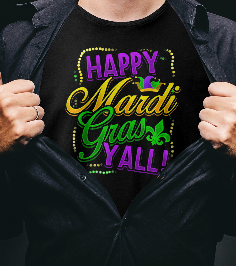 Happy Mardi Gras Yall New Orleans Fleur De Lis T-Shirt