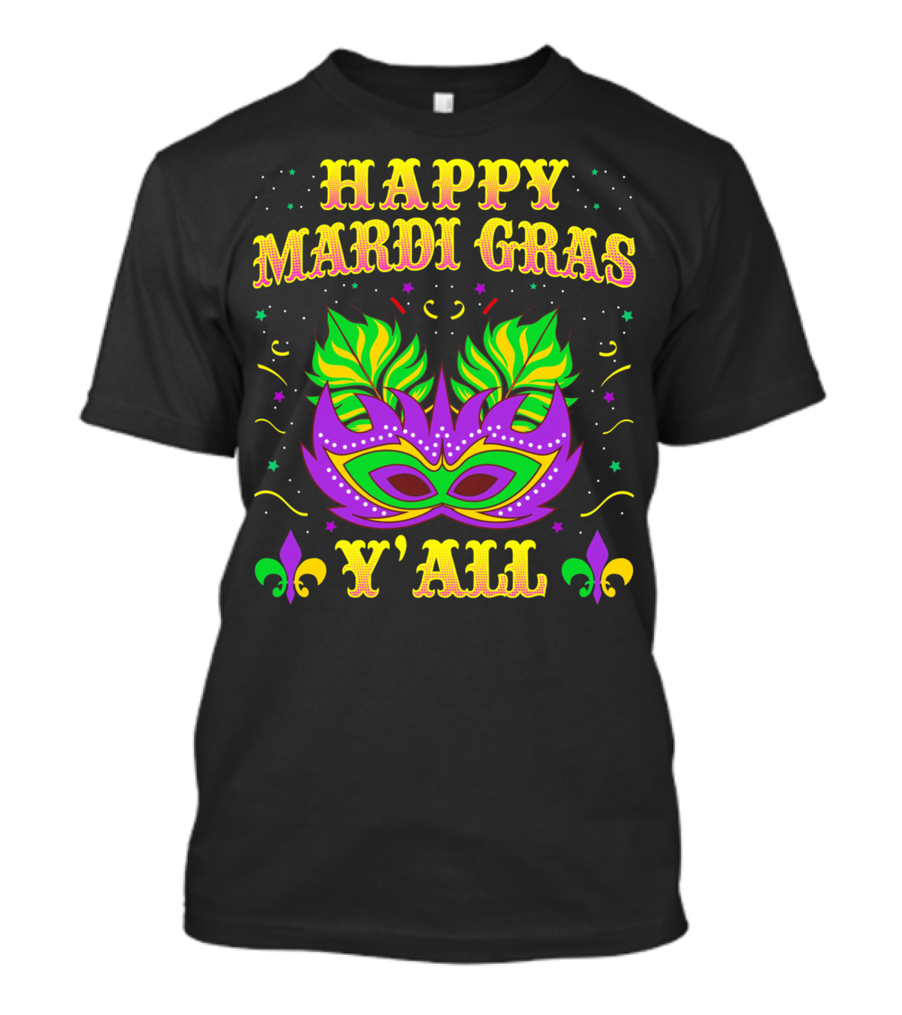 Happy Mardi Gras Y'all Fleur De Lis Mask T-Shirt