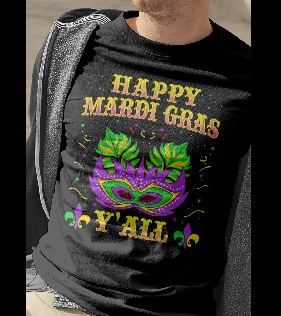 Happy Mardi Gras Y'all Fleur De Lis Mask T-Shirt