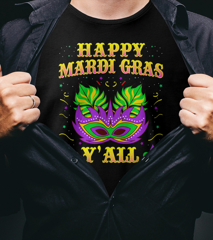 Happy Mardi Gras Y'all Fleur De Lis Mask T-Shirt