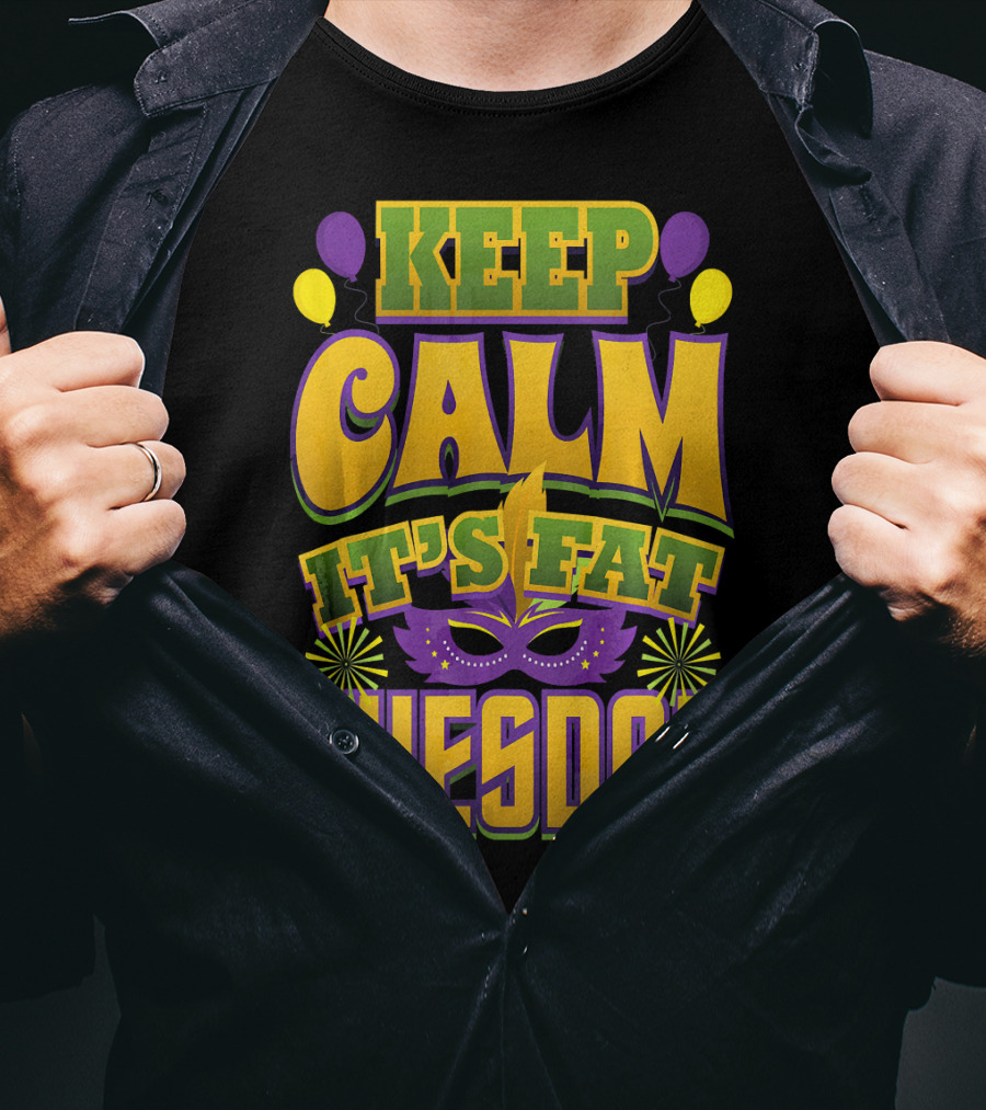 Keep Calm It's Fat Tuesday Mardi Gras Mask And Balloons T-Shirt