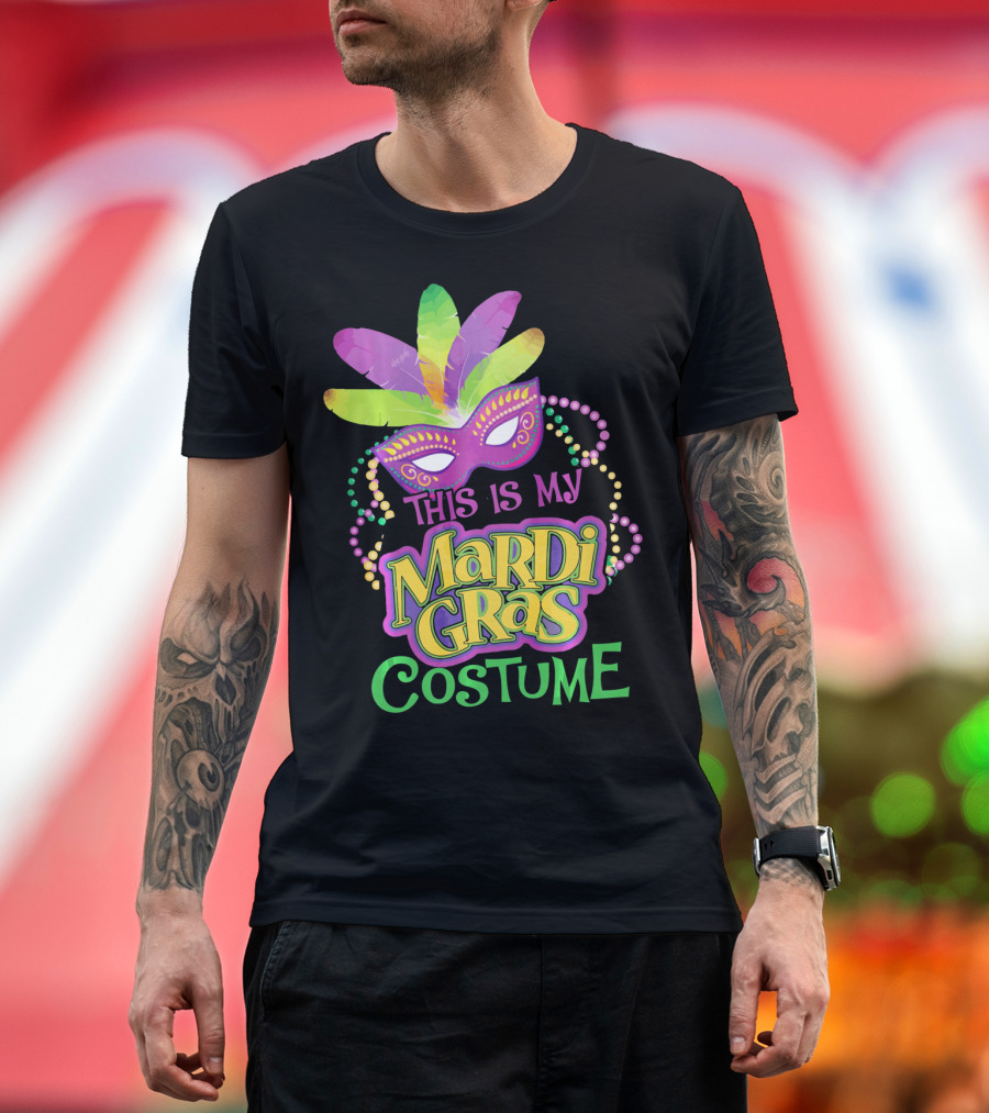 This Is My Mardi Gras Costume Mardi Gras T-Shirt