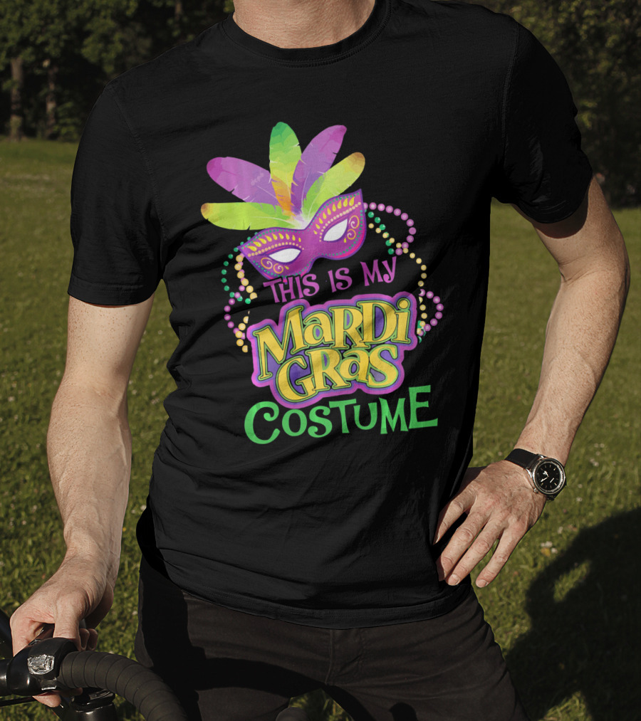 This Is My Mardi Gras Costume Mardi Gras T-Shirt