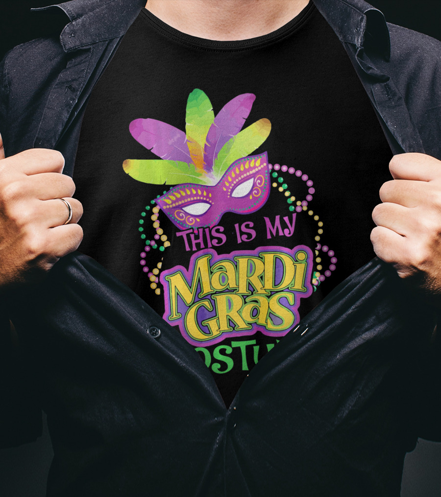 This Is My Mardi Gras Costume Mardi Gras T-Shirt