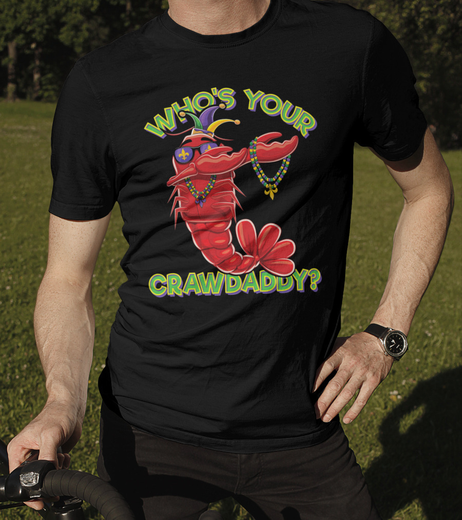 Who's Your Crawdaddy Dabbing Crawfish Mar T-Shirt