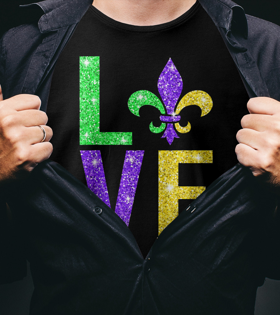 LOVE Fleur De Lys New Orleans Mardi Gras Glitter Colors T-Shirt