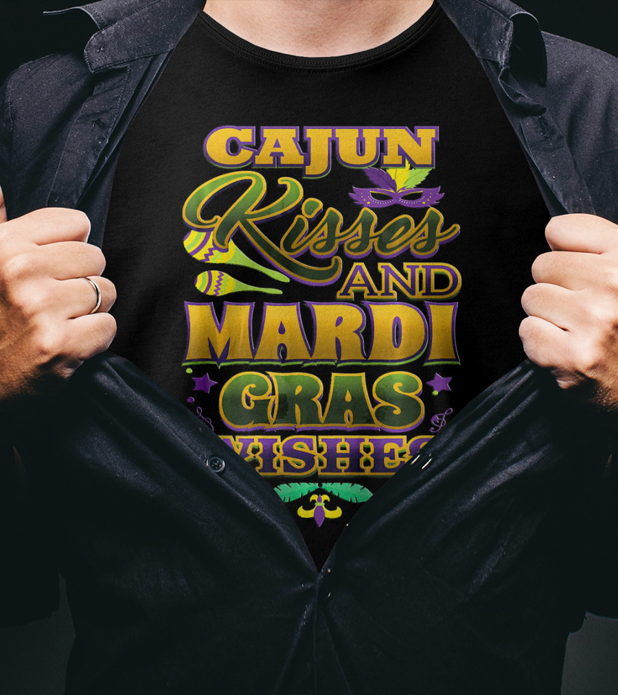 Cajun Kisses And Mardi Gras Wishes T-Shirt