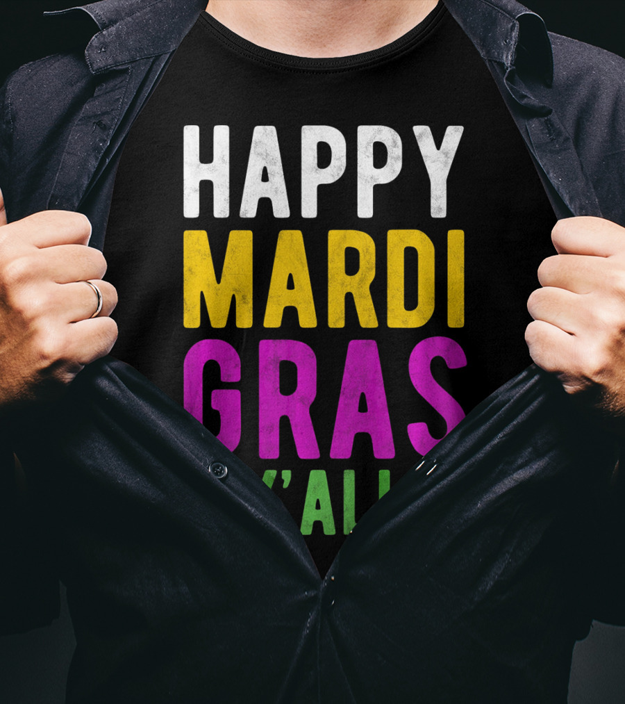 Happy Mardi Gras Y'all Funny Party Fleur De Lis T-Shirt