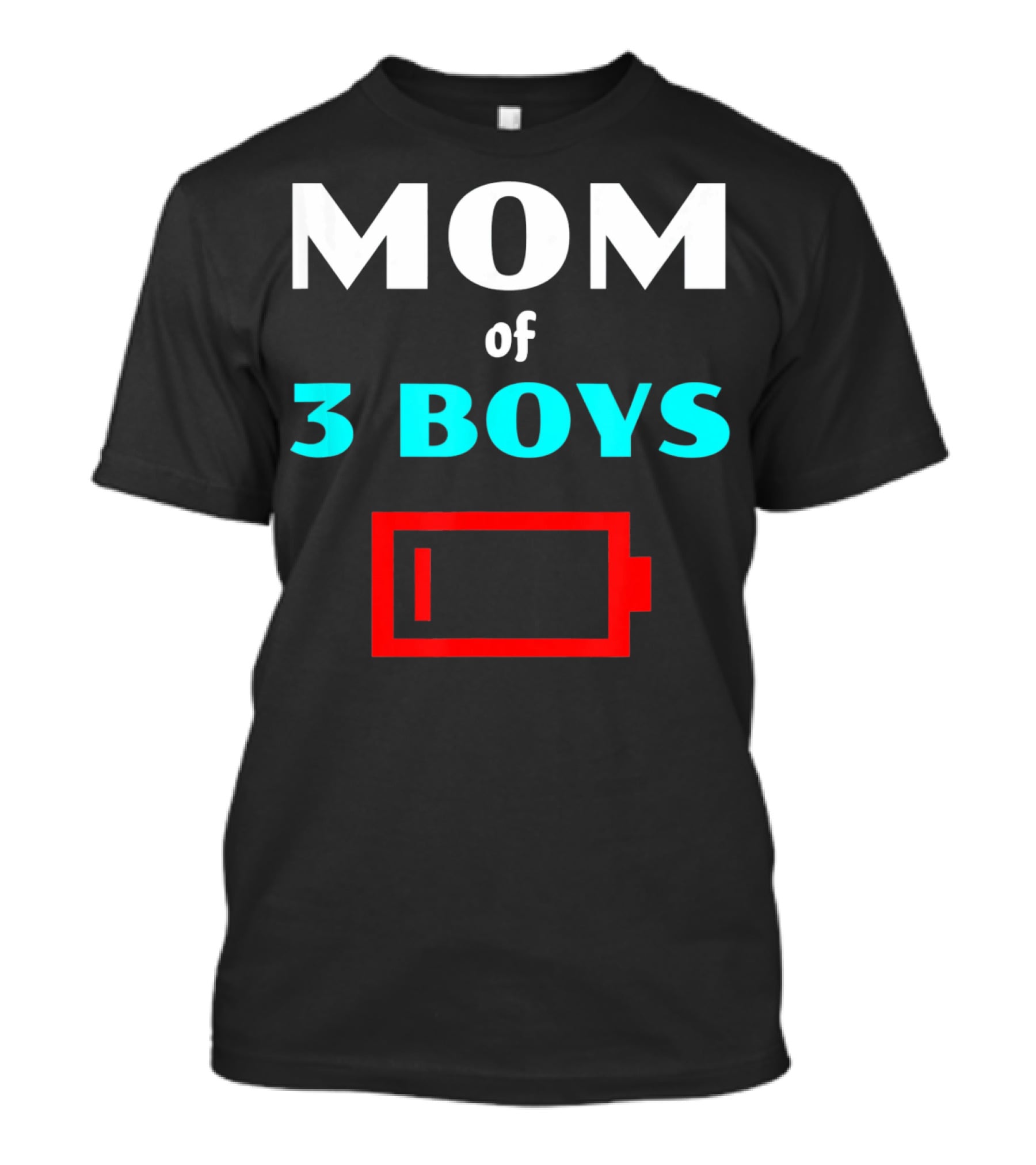 Mom Of 3 Boys Low Battery Tired Mother T-Shirt