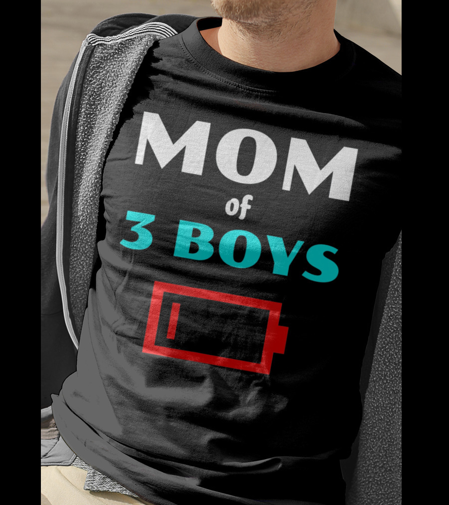 Mom Of 3 Boys Low Battery Tired Mother T-Shirt