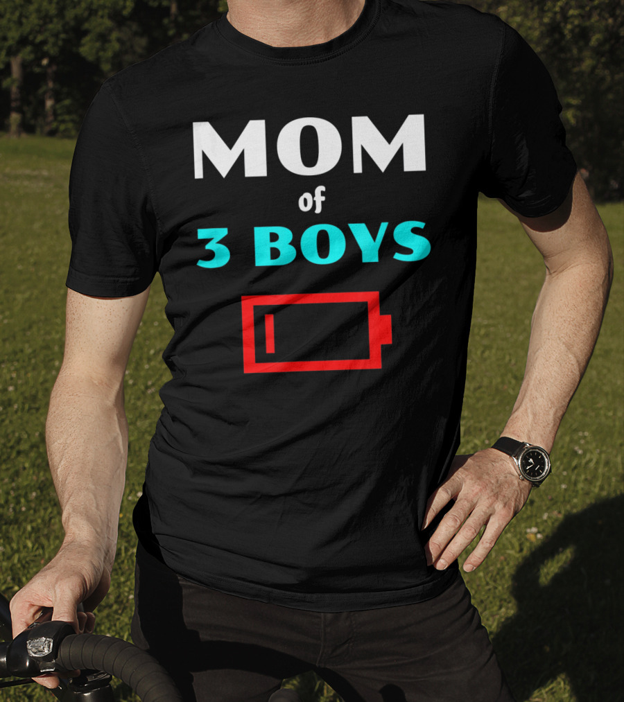 Mom Of 3 Boys Low Battery Tired Mother T-Shirt