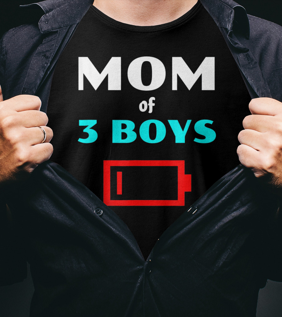 Mom Of 3 Boys Low Battery Tired Mother T-Shirt