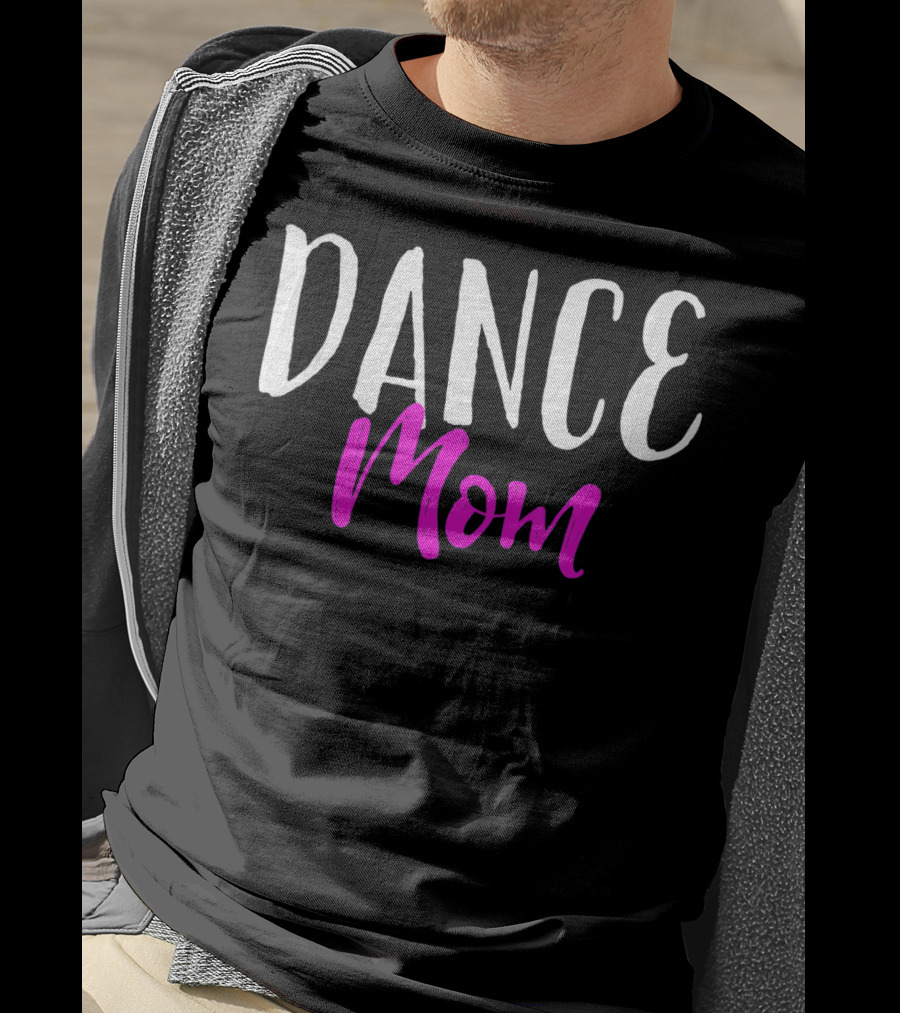 DANCE MOM T-Shirt