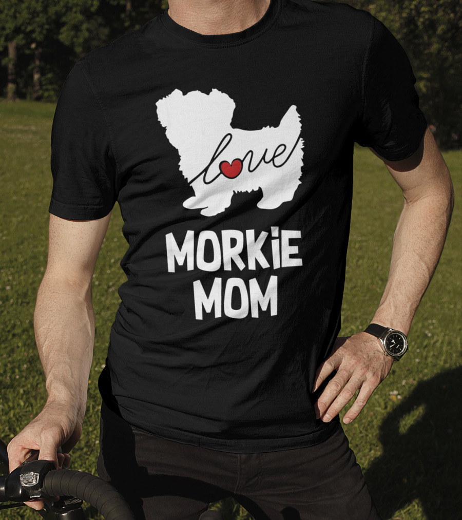 Love Morkie Mom Dog T-Shirt