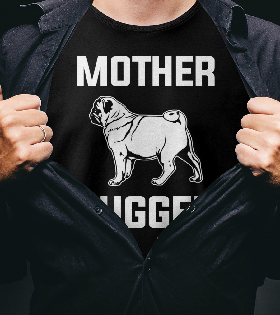Pug Mom Mother Pugger Funny Pug T-Shirt