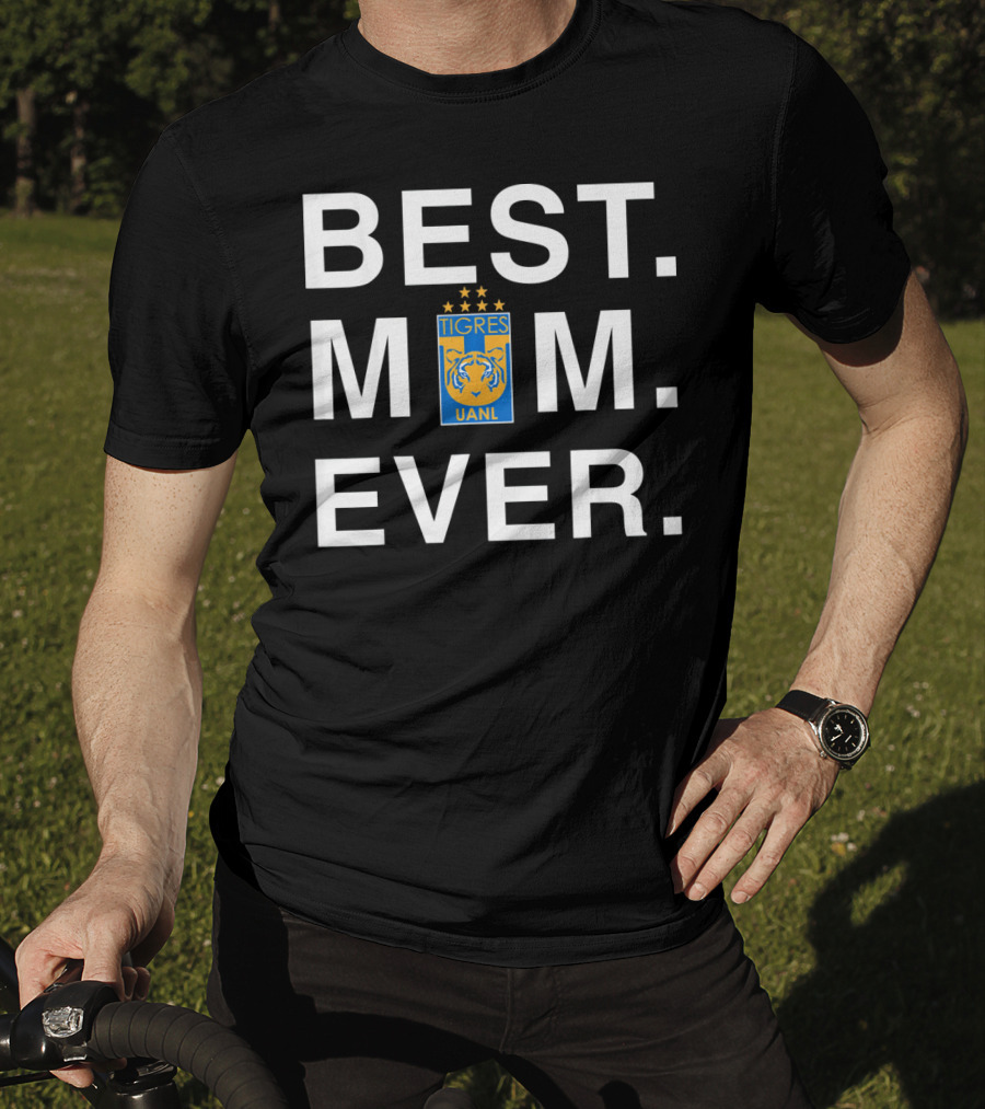 Best Mom Ever Tigres Uanl T-Shirt