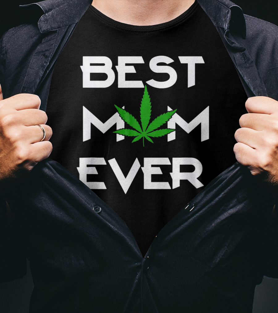 Best Mom Ever Weed Leaf T-Shirt