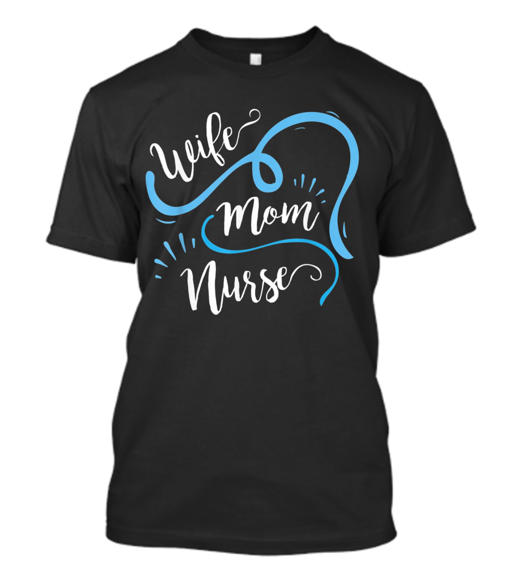 Wife Mom Nurse For Nurses (LPN) T-Shirt