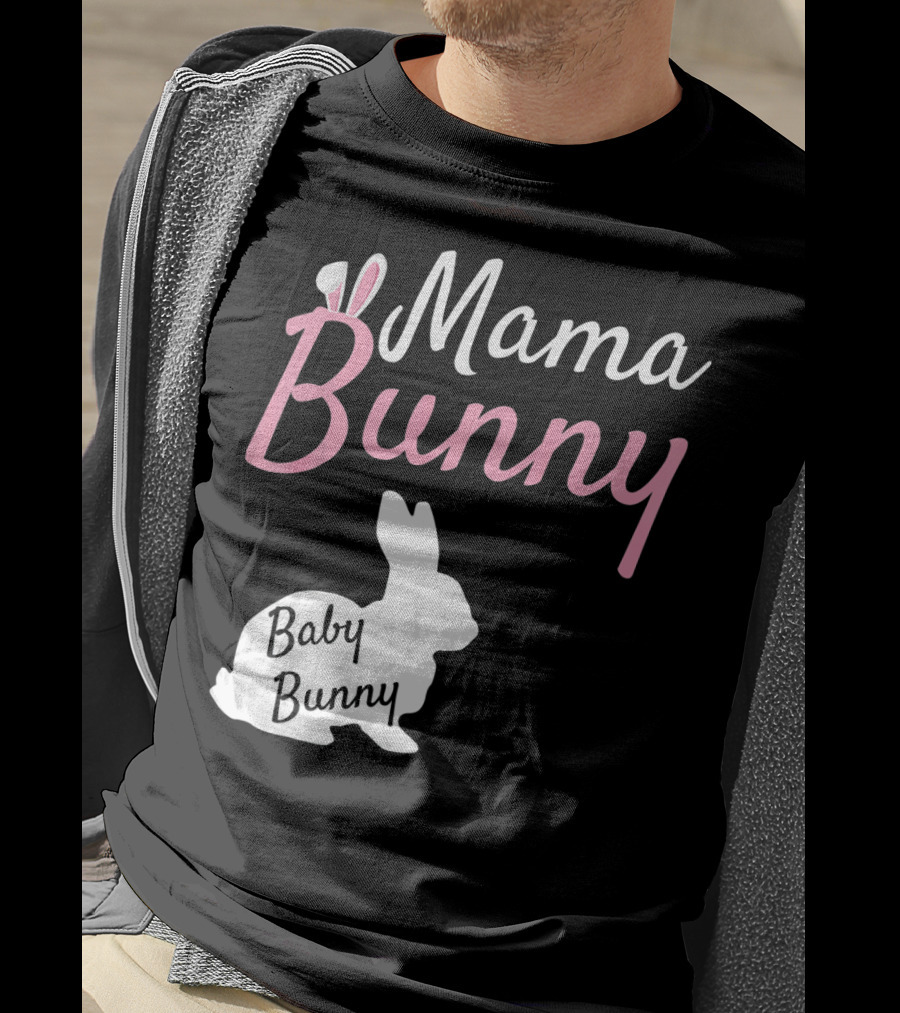 Mama Bunny Baby Bunny Easter Pre With Ears T-Shirt