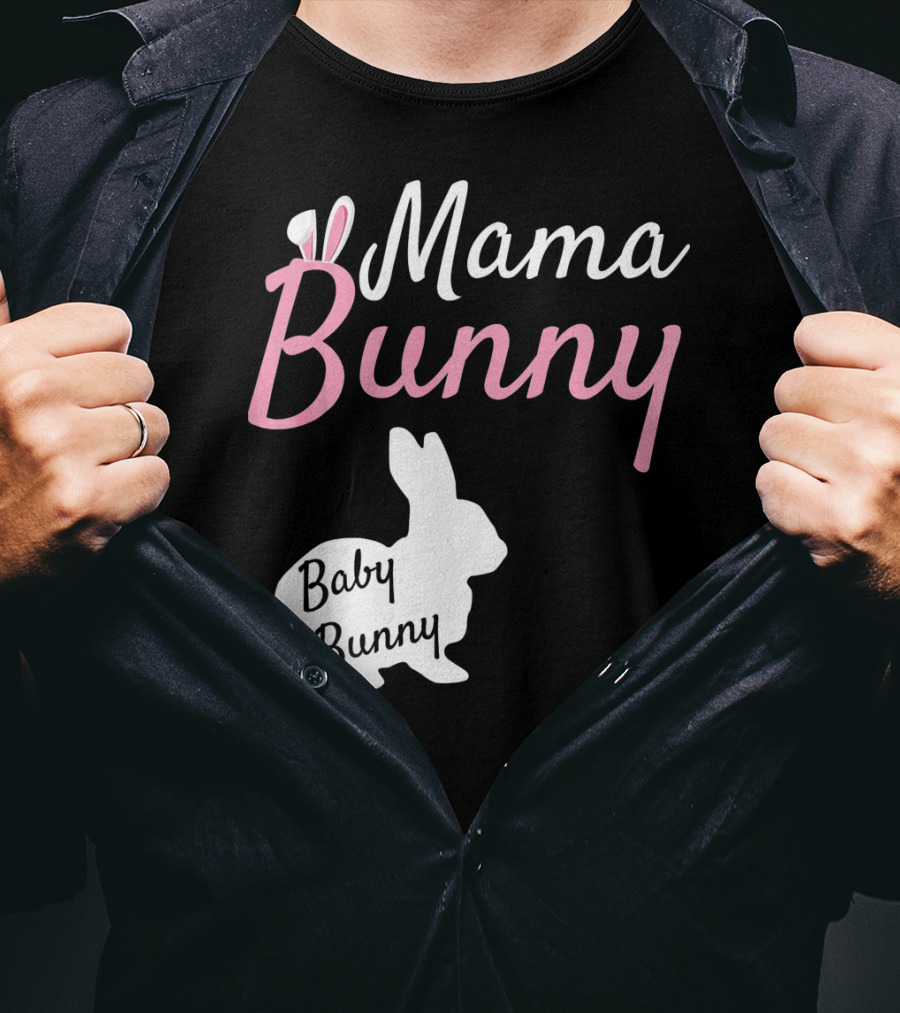 Mama Bunny Baby Bunny Easter Pre With Ears T-Shirt