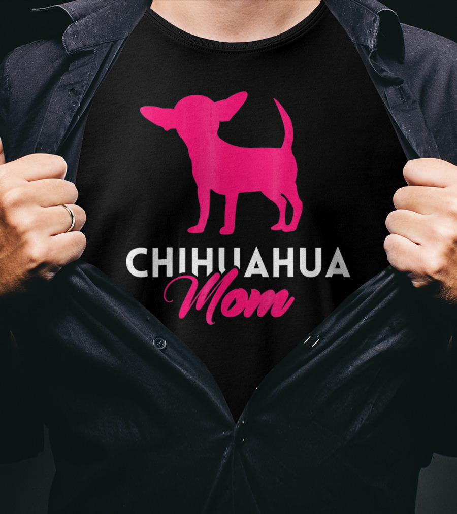 CHIHUAHUA MOM Chihuahua T-Shirt