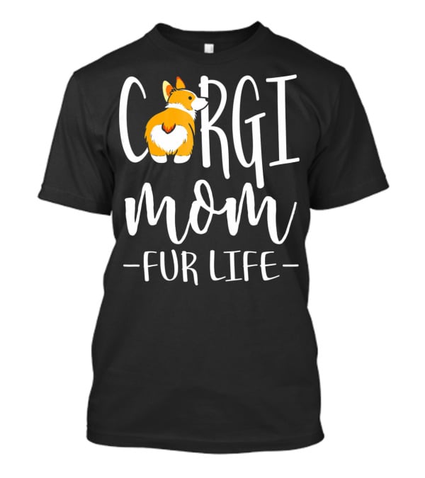Corgi Mom Fur Life Iconic Corgi T-Shirt