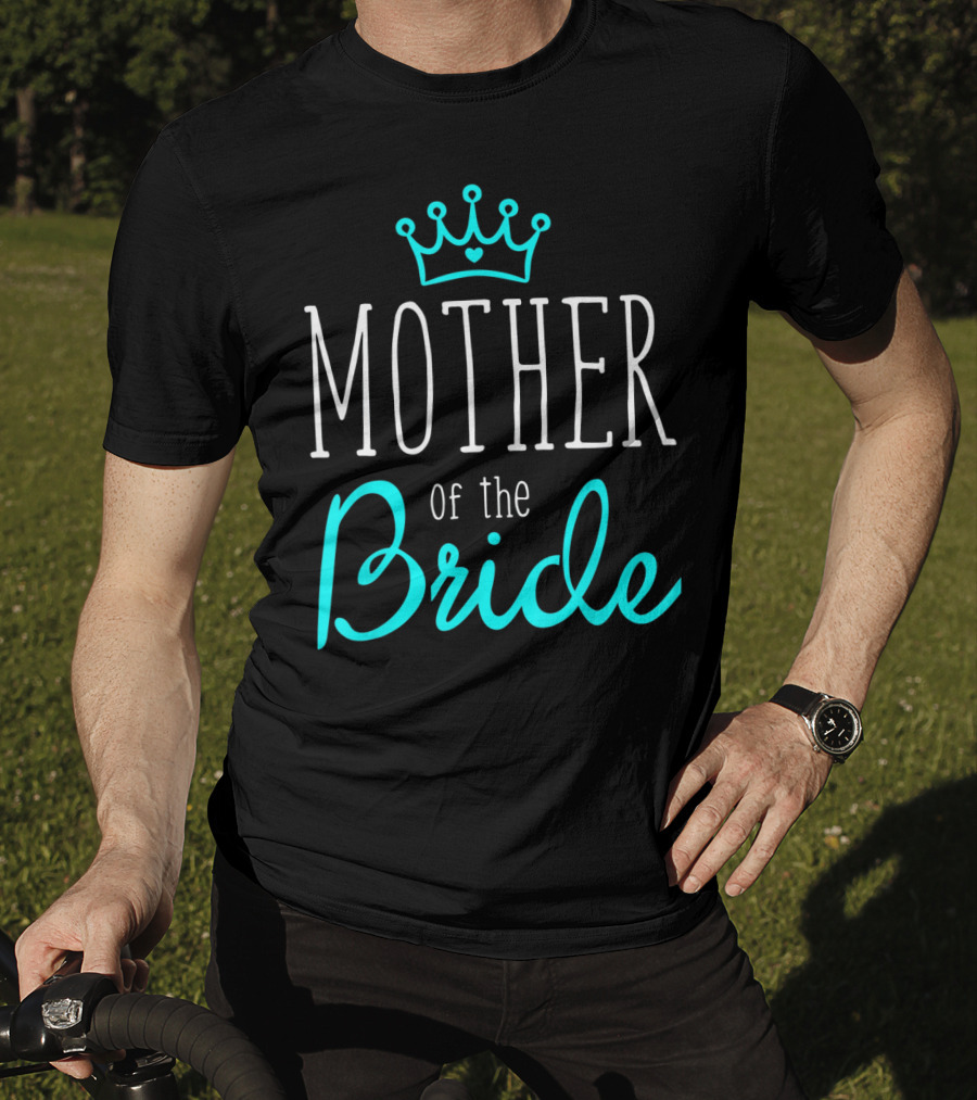 Mother Of The Bride Crown Heart T-Shirt