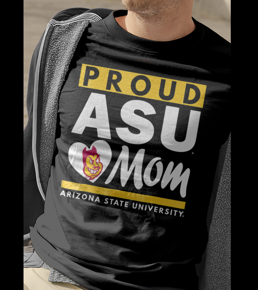 Proud ASU Mom Arizona State University Sun Devils T-Shirt
