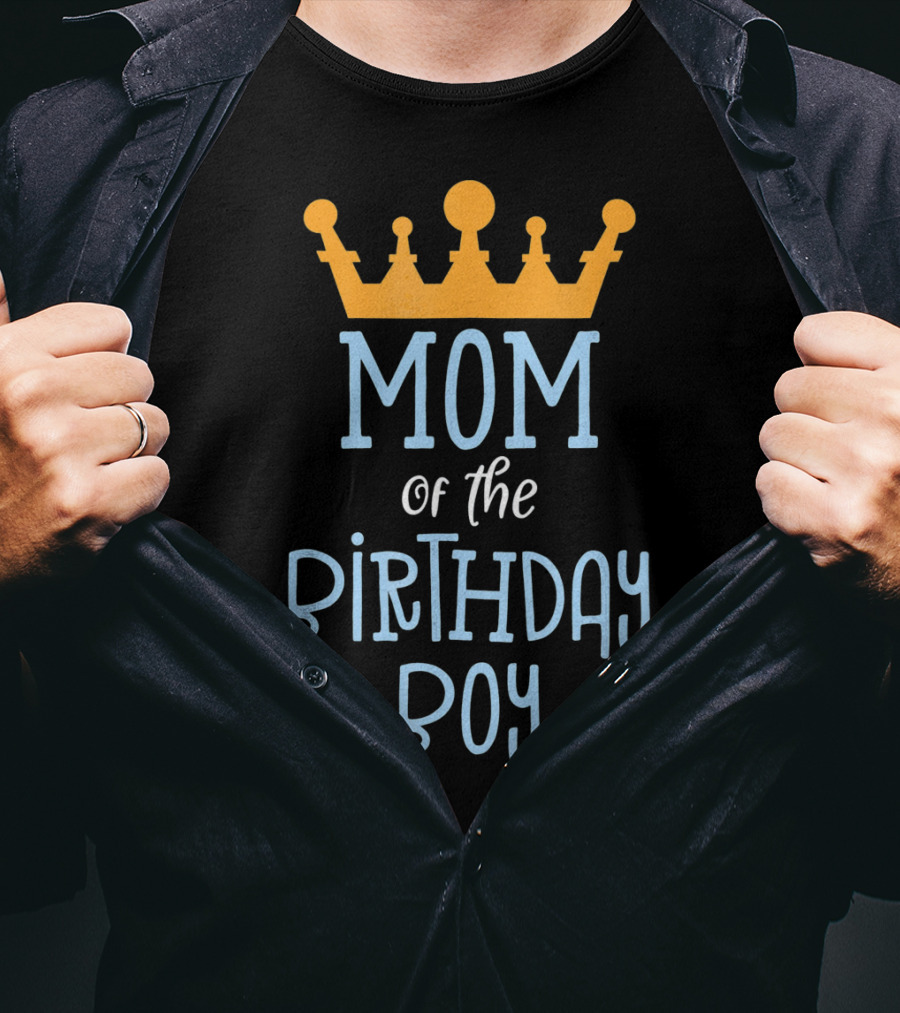 Mom Of The Birthday Boy Gold Crown T-Shirt