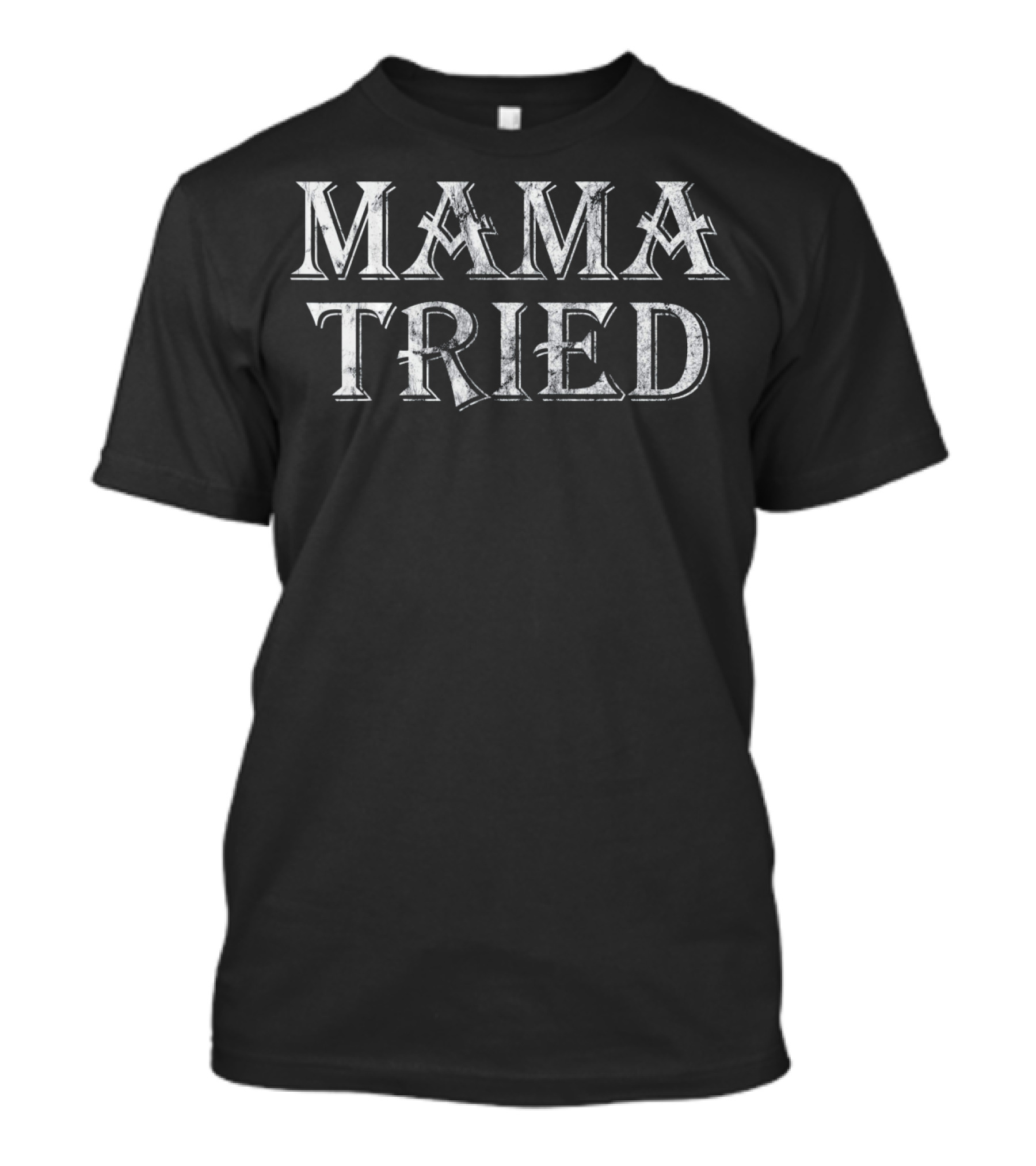Mama Tried Country Music Redneck T-Shirt