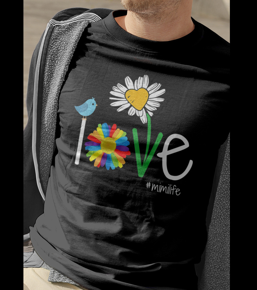 Love Heart Rainbow Daisy Bird #mimilife Woman Mom Mimi Life T-Shirt