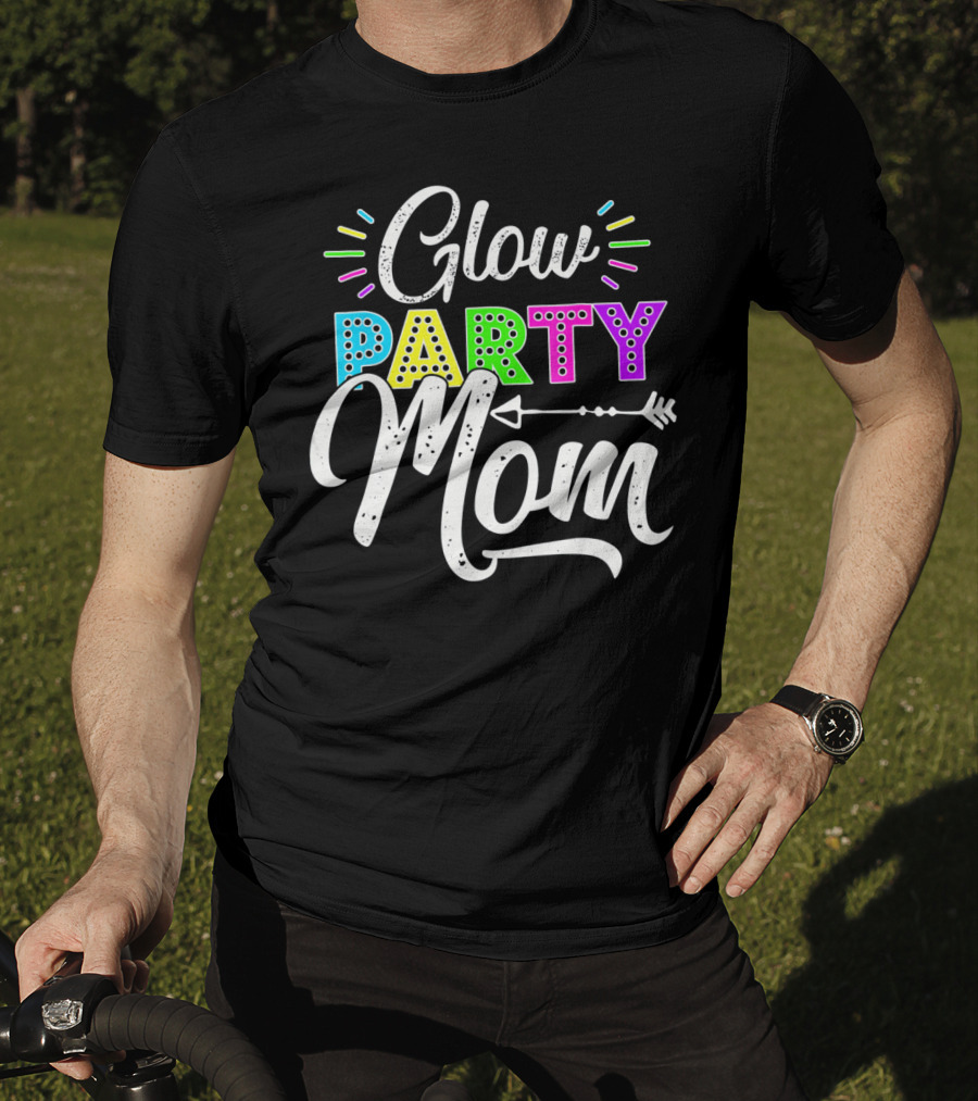 Glow Party Mom Glow Party Clothing Glow Party Glo T-Shirt