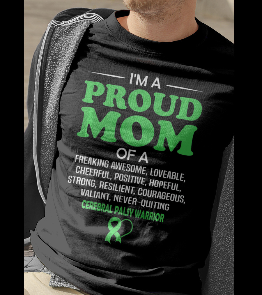 Proud Mom Of A Freaking Awesome Cerebral Palsy Warrior T-Shirt
