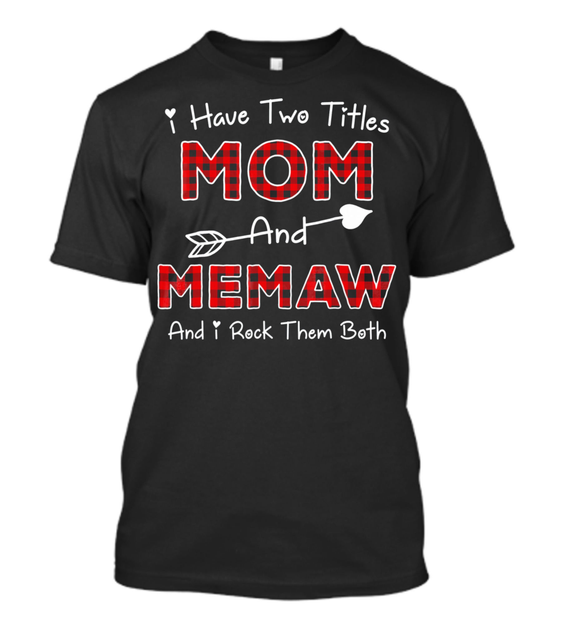 I Have Two Titles Mom And Memaw And I Rock Them Both Plaid Co T-Shirt