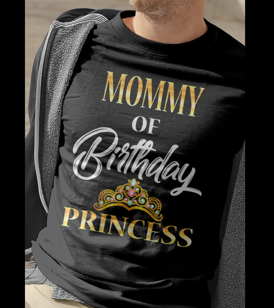 Mommy Of Birthday Princess T-Shirt