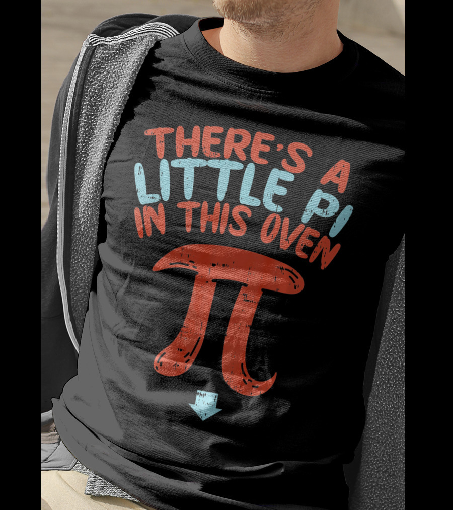 Pregnancy Announcement There's A Little Pi In This Oven Math Pi Day T-Shirt