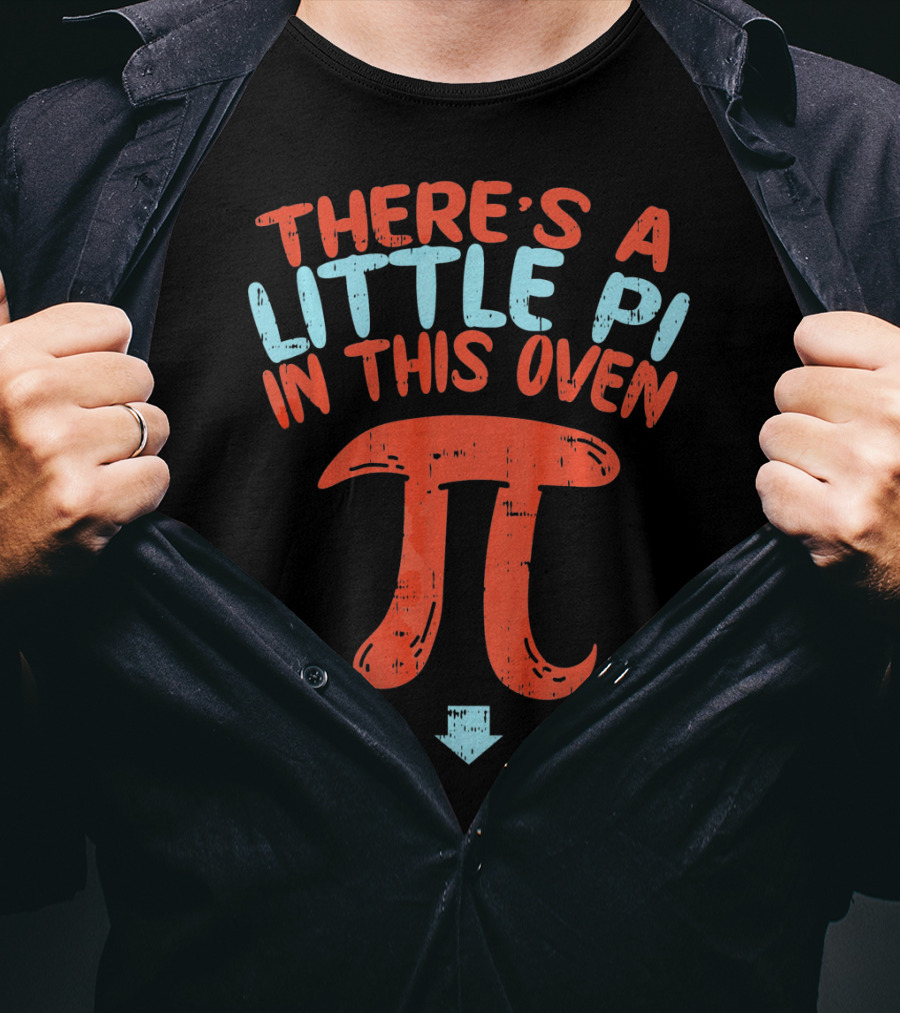 Pregnancy Announcement There's A Little Pi In This Oven Math Pi Day T-Shirt