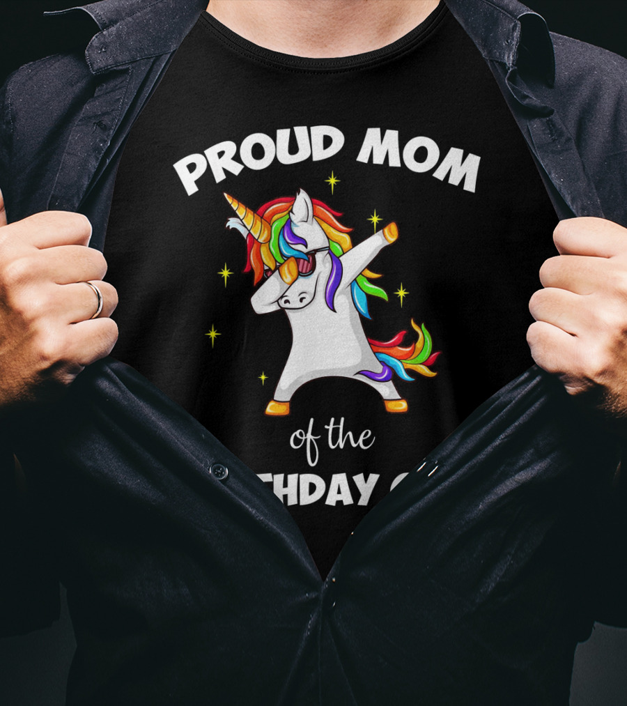 Proud Mom Of The Birthday Girl Unicorn Dabbing Party T-Shirt