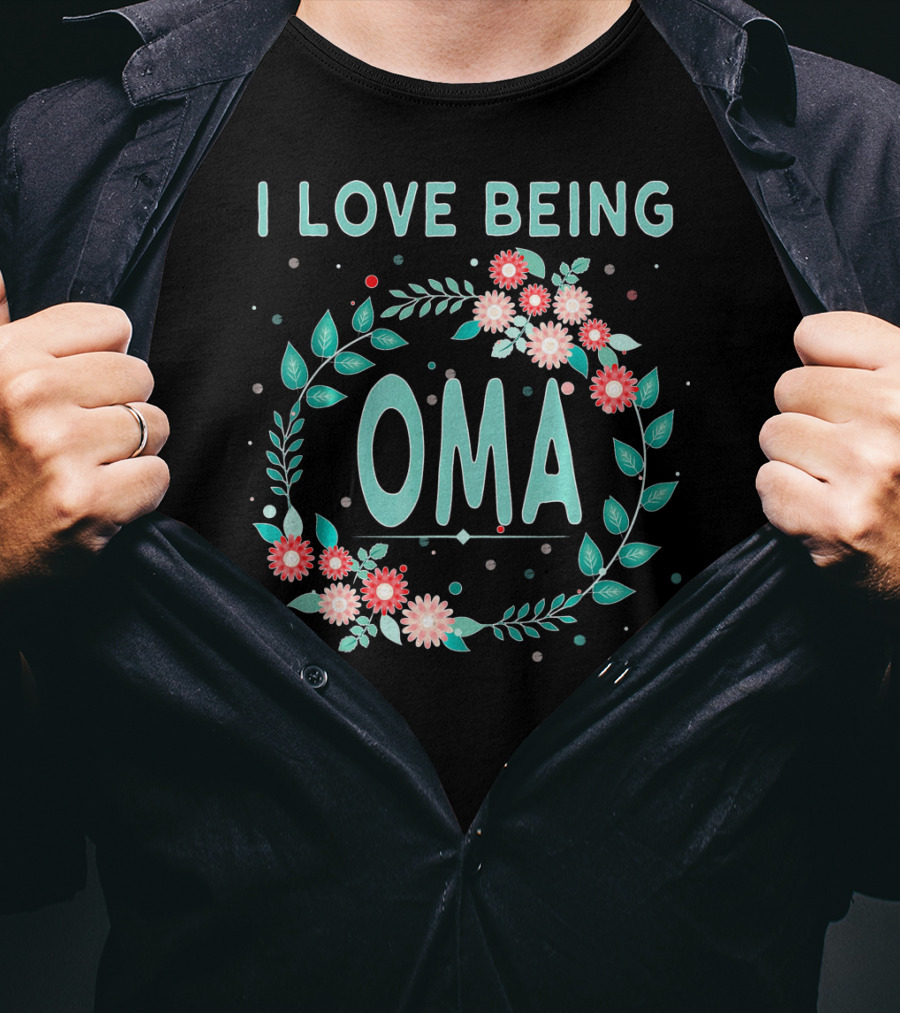 I Love Being OMA Floral T-Shirt