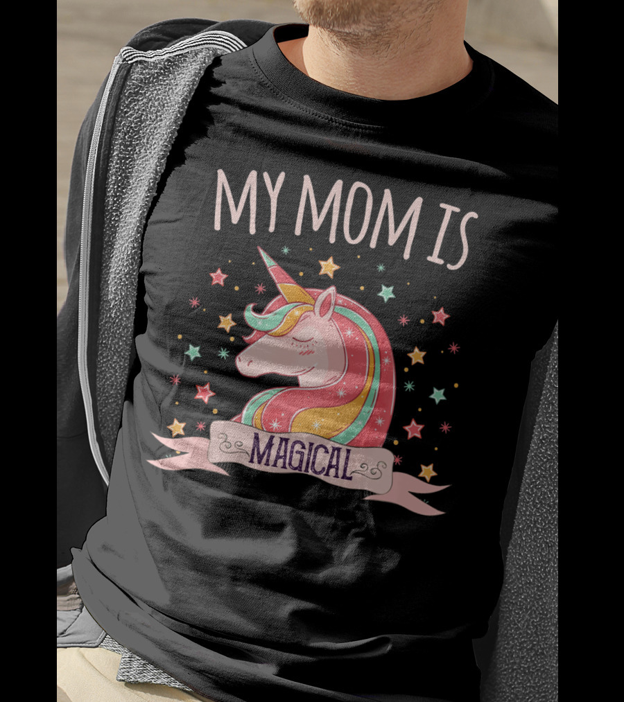My Mom Is Magical Unicorn With Colorful Stars T-Shirt