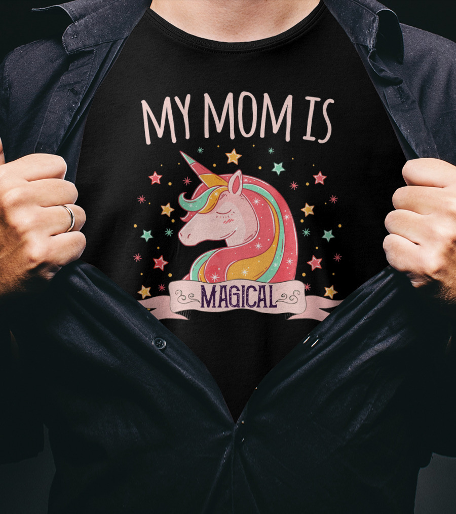 My Mom Is Magical Unicorn With Colorful Stars T-Shirt