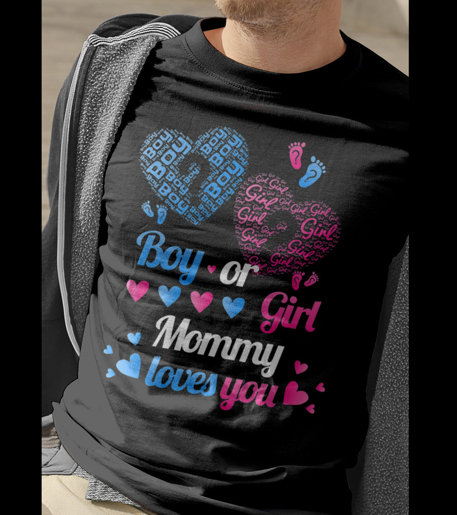 Boy Or Girl Mommy Loves You T-Shirt