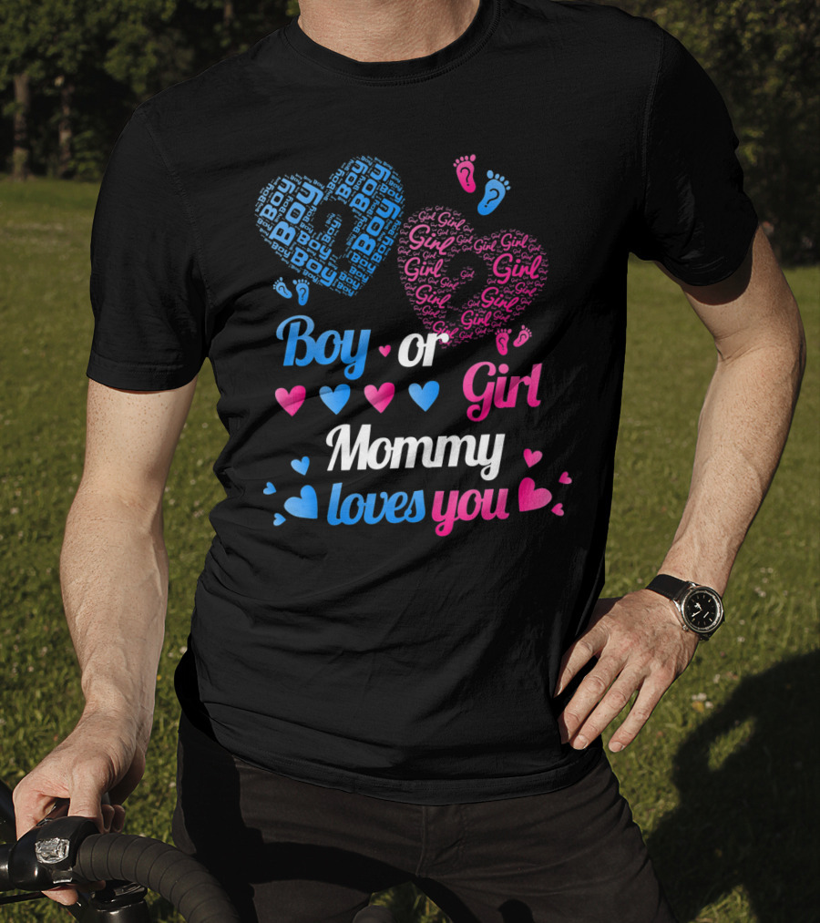 Boy Or Girl Mommy Loves You T-Shirt