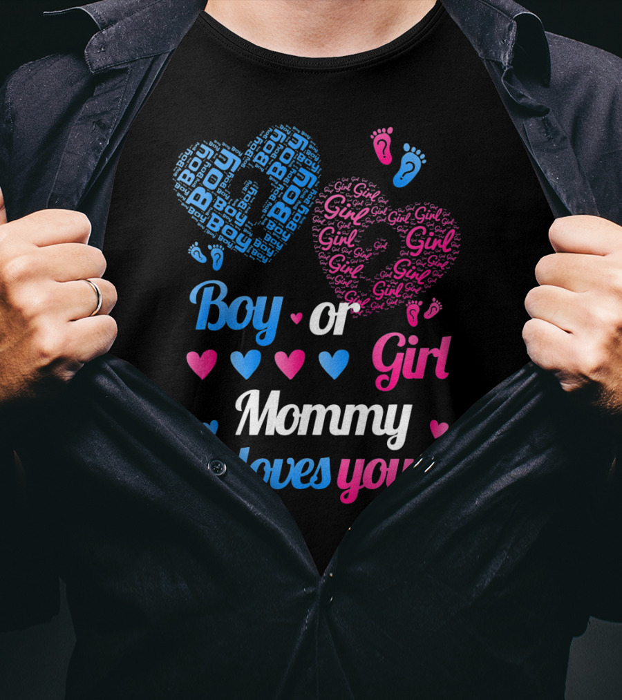 Boy Or Girl Mommy Loves You T-Shirt