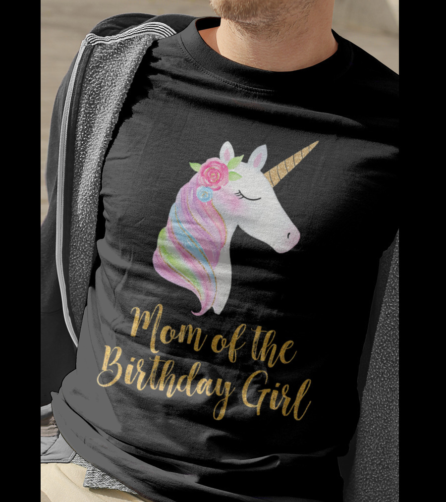 Gold Unicorn Mom Of The Birthday Girl T-Shirt