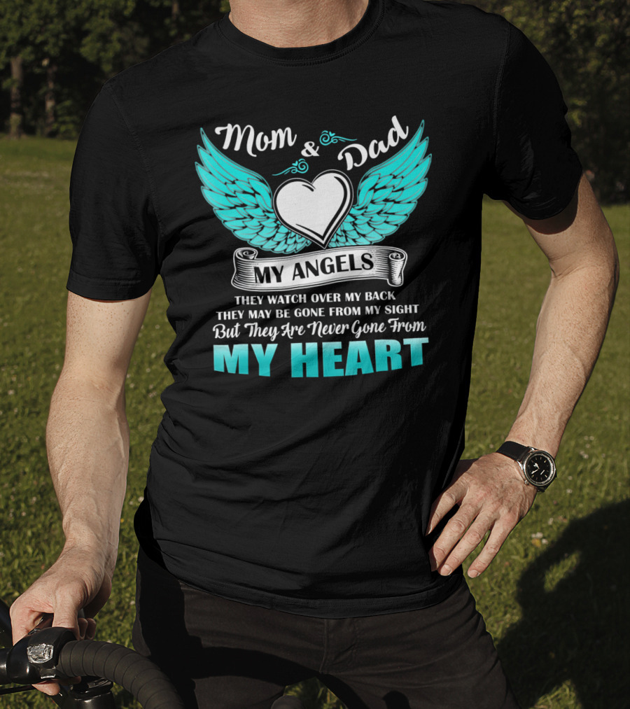 Mom And Dad My Angels Heart Wings Never Gone From My Heart T-Shirt