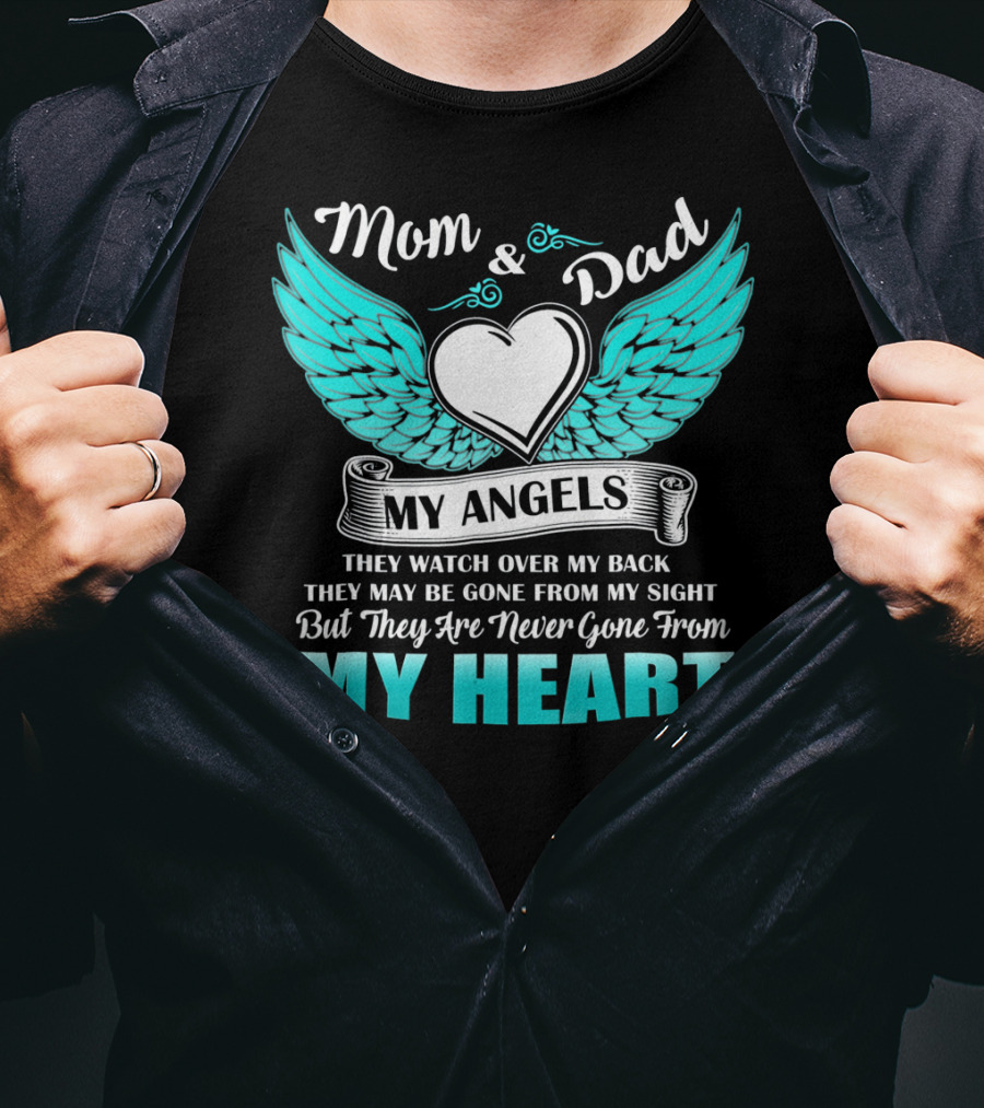 Mom And Dad My Angels Heart Wings Never Gone From My Heart T-Shirt