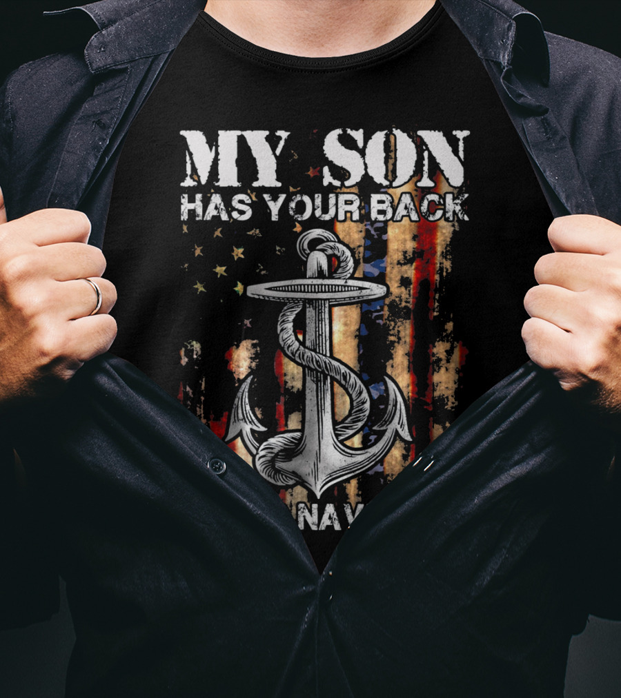 MY SON HAS YOUR BACK PROUD NAVY MOM Anchor Flag T-Shirt