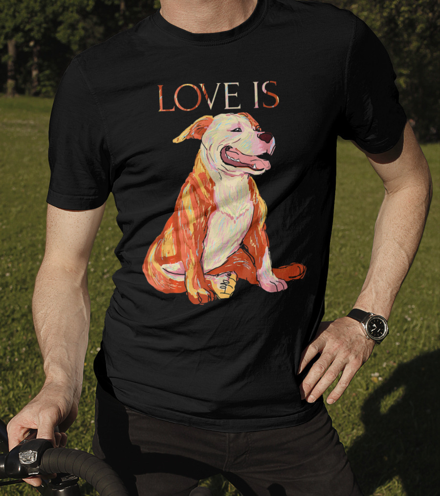 LOVE IS Pitbull Dog Cute T-Shirt